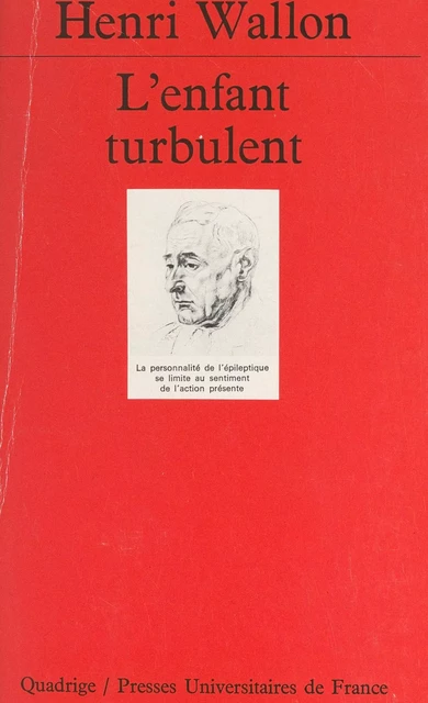 L'enfant turbulent - Henri Wallon - (Presses universitaires de France) réédition numérique FeniXX