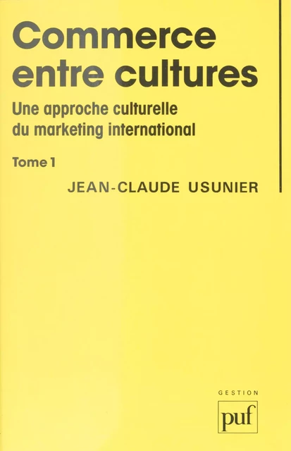 Commerce entre cultures (1) - Jean-Claude Usunier - Presses universitaires de France (réédition numérique FeniXX)