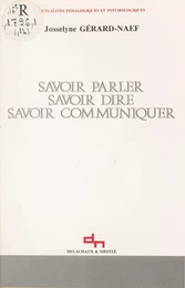 Savoir parler, savoir dire, savoir communiquer