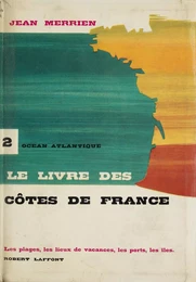 Le livre des côtes de France (2). Atlantique