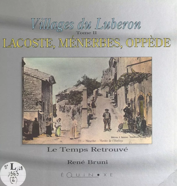 Villages du Luberon (2). Lacoste, Ménerbes, Oppède - René Bruni - (Equinoxe) réédition numérique FeniXX