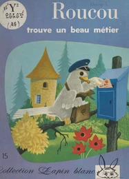 Roucou trouve un beau métier