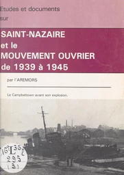 Saint-Nazaire et le mouvement ouvrier de 1939 à 1945