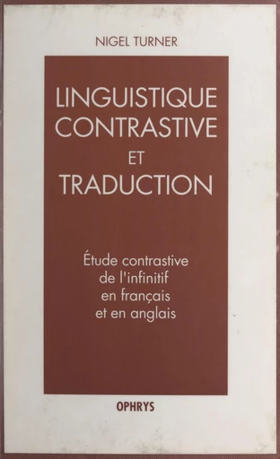 Étude contrastive de l'infinitif en français et en anglais - Nigel Turner - FeniXX réédition numérique