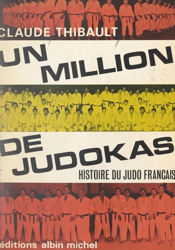 Un million de judokas - Claude Thibault - FeniXX réédition numérique