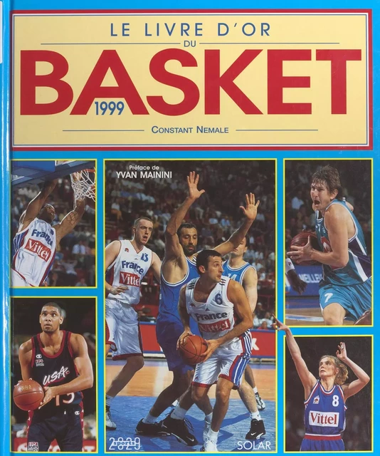 Le livre d'or du basket 1999 - Constant Nemale - (Solar) réédition numérique FeniXX