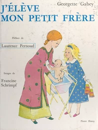 J'élève mon petit frère