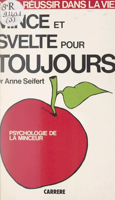 Mince et svelte pour toujours - Anne Seifert - FeniXX réédition numérique