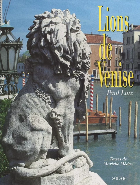 Lions de Venise - Marielle Médas - (Solar) réédition numérique FeniXX