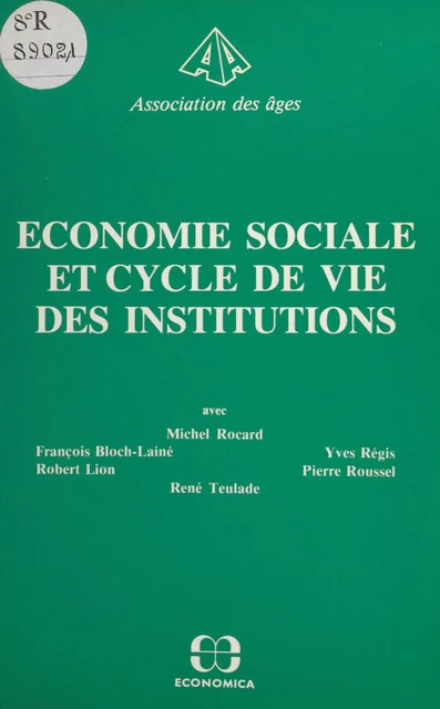 Économie sociale et cycle de vie des institutions -  Association des âges - FeniXX réédition numérique