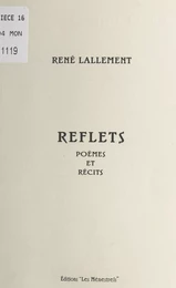 Reflets : poèmes et récits