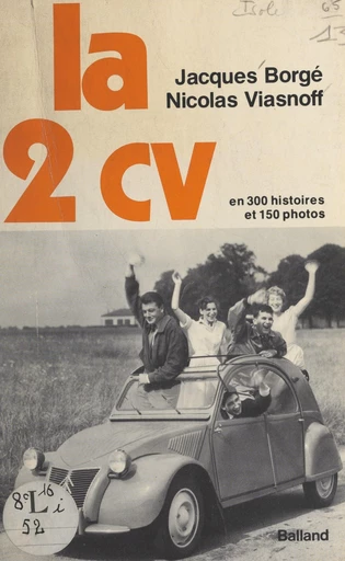 La 2 CV - Jacques Borgé, Nicolas Viasnoff - FeniXX réédition numérique