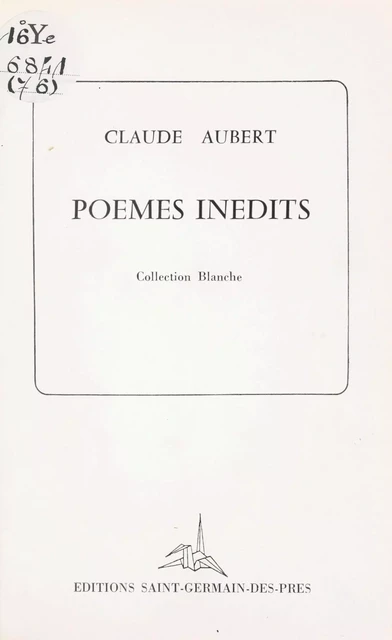 Poèmes inédits - Claude Aubert - FeniXX réédition numérique