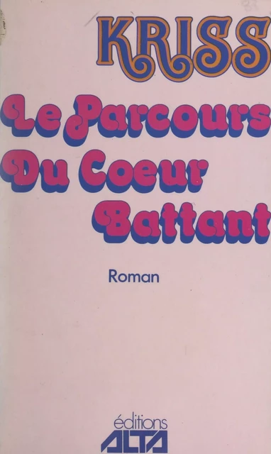 Le parcours du cœur battant -  Kriss - FeniXX réédition numérique