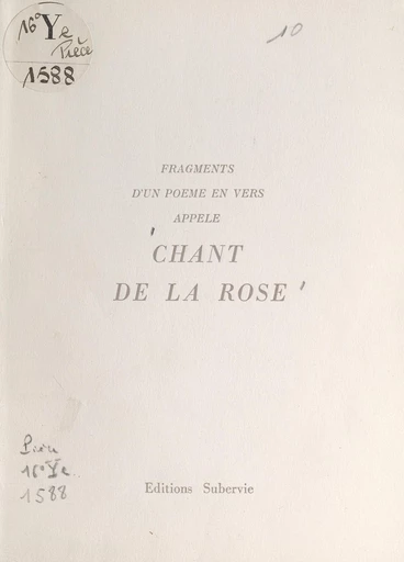 Fragments d'un poème en vers appelé Chant de la rose - Lucien Feuillade - FeniXX réédition numérique