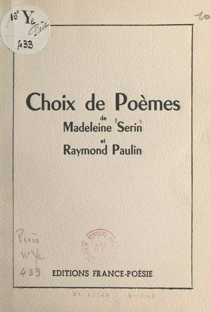 Choix de poèmes - Raymond Paulin, Madeleine Serin - FeniXX réédition numérique