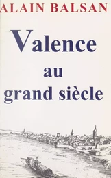 Valence au Grand Siècle