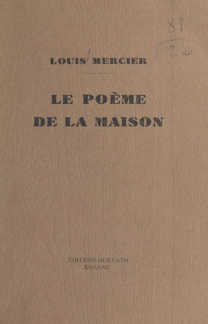 Le Poème de la maison - Louis Mercier - FeniXX réédition numérique