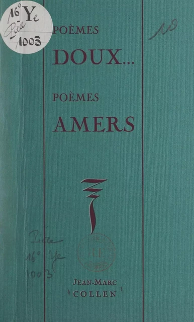 Poèmes doux, poèmes amers - Jean-Marc Collen - FeniXX réédition numérique