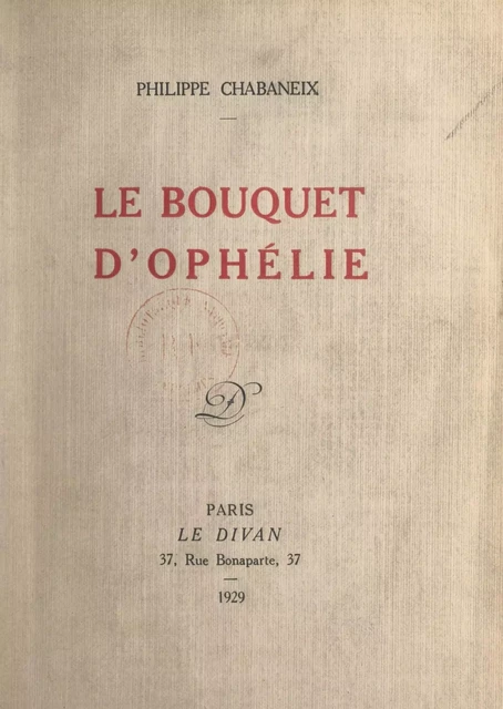 Le bouquet d'Ophélie - Philippe Chabaneix - FeniXX réédition numérique