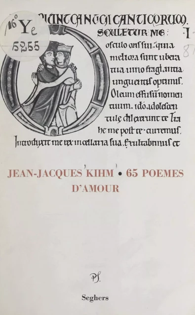 65 poèmes d'amour - Jean-Jacques Kihm - (Seghers) réédition numérique FeniXX