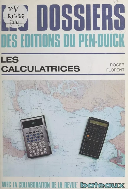 Les calculatrices - Roger Florent - FeniXX réédition numérique