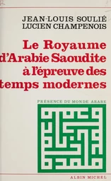 Le royaume d'Arabie saoudite à l'épreuve des temps modernes