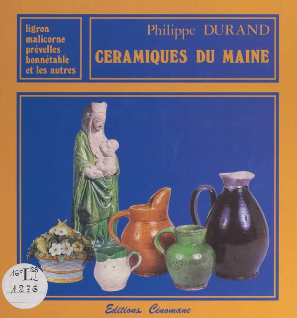 Céramiques du Maine - Philippe Durand - FeniXX réédition numérique