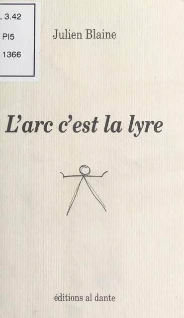 L'Arc c'est la lyre : Poème en chair et en os - Julien Blaine - FeniXX réédition numérique