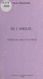 De l'amour : poèmes en vers et en prose