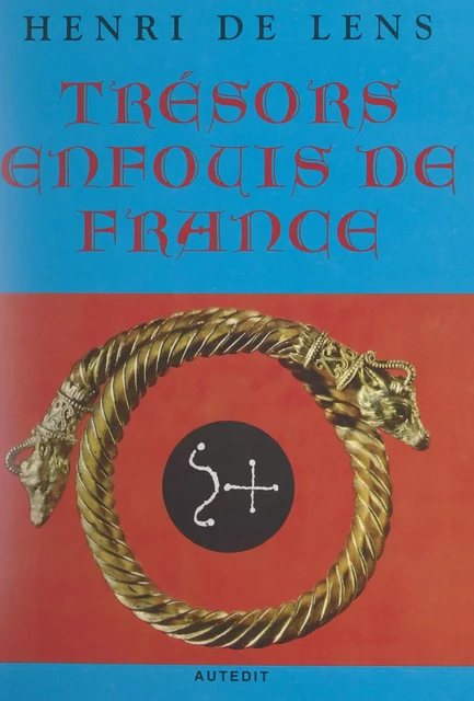 Trésors enfouis de France - Henri de Lens - FeniXX réédition numérique