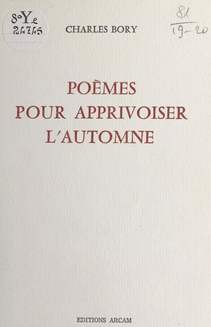 Poèmes pour apprivoiser l'automne - Charles Bory - FeniXX réédition numérique