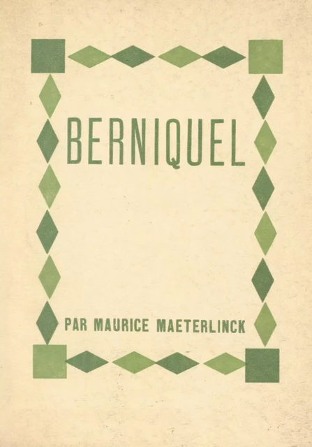 Berniquel - Maurice Maeterlinck - FeniXX réédition numérique