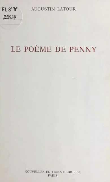 Le poème de Penny - Augustin Latour - FeniXX réédition numérique