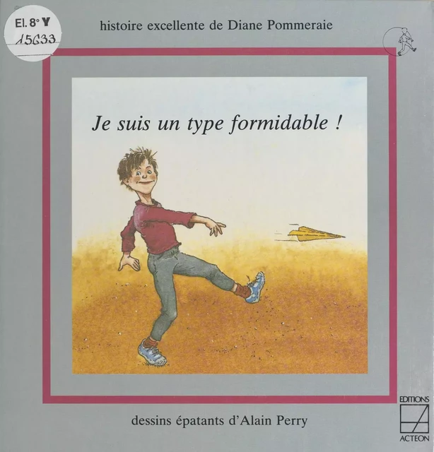 Je suis un type formidable - Diane Pommeraie - FeniXX réédition numérique