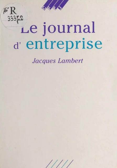 Le Journal d'entreprise - Jacques Lambert - FeniXX réédition numérique