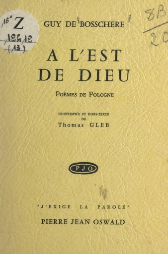 À l'est de Dieu, poèmes de Pologne - Guy de Bosschère - FeniXX réédition numérique