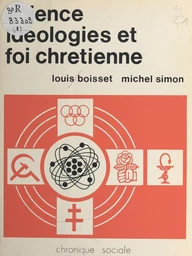 Science, idéologies et foi chrétienne