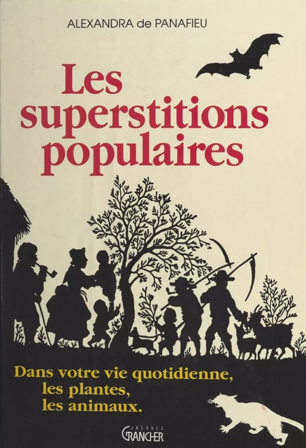 Les superstitions populaires - Alexandra de Panafieu - FeniXX réédition numérique