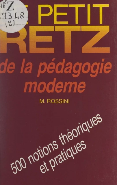 Le petit Retz de la pédagogie moderne - Monique Rossini - (Retz) réédition numérique FeniXX