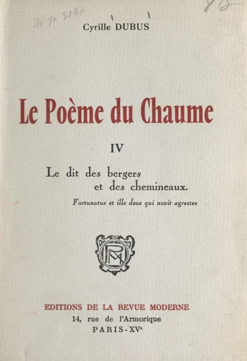 Le poème du chaume (4). Le dit des bergers et des chemineaux - Cyrille Dubus - FeniXX rédition numérique