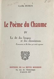 Le poème du chaume (4). Le dit des bergers et des chemineaux