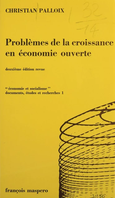 Problèmes de la croissance en économie ouverte - Christian Palloix - La Découverte (réédition numérique FeniXX)