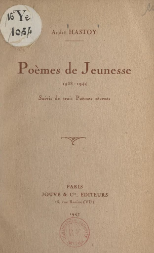 Poèmes de jeunesse, 1938-1944 - André Hastoy - FeniXX réédition numérique