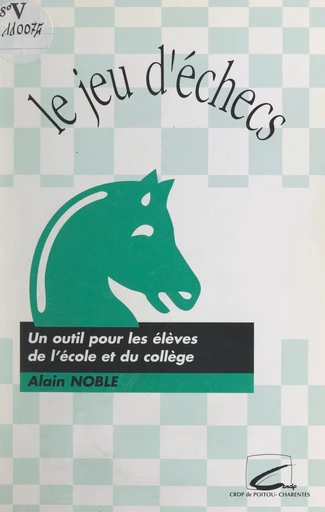 Le jeu d'échecs - Alain Noble - FeniXX rédition numérique