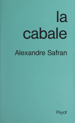 La cabale - Alexandre Safran, Esther Starobinski-Safran - FeniXX réédition numérique