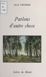 Parlons d'autre chose : Recueil de petits poèmes en vers