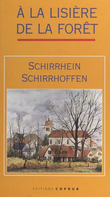 ­Schirrhein, Schirrhoffen - Michel Bruder, Eugène Dorffer, Jeanne Dorffer - FeniXX réédition numérique