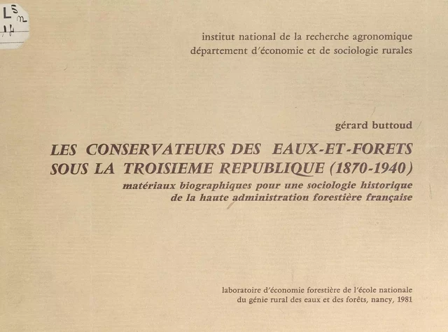 Les conservateurs des eaux-et-forêts sous la Troisième République (1870-1940) - Gérard Buttoud - FeniXX réédition numérique