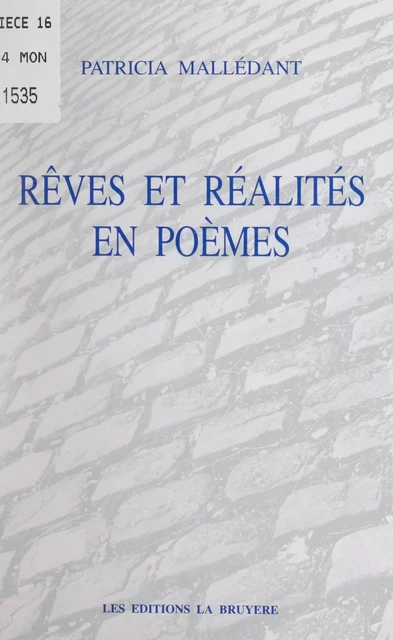 Rêves et réalités en poèmes - Patricia Mallédant - FeniXX réédition numérique